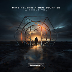 Mike Reverie & Ben Journiee - Without You