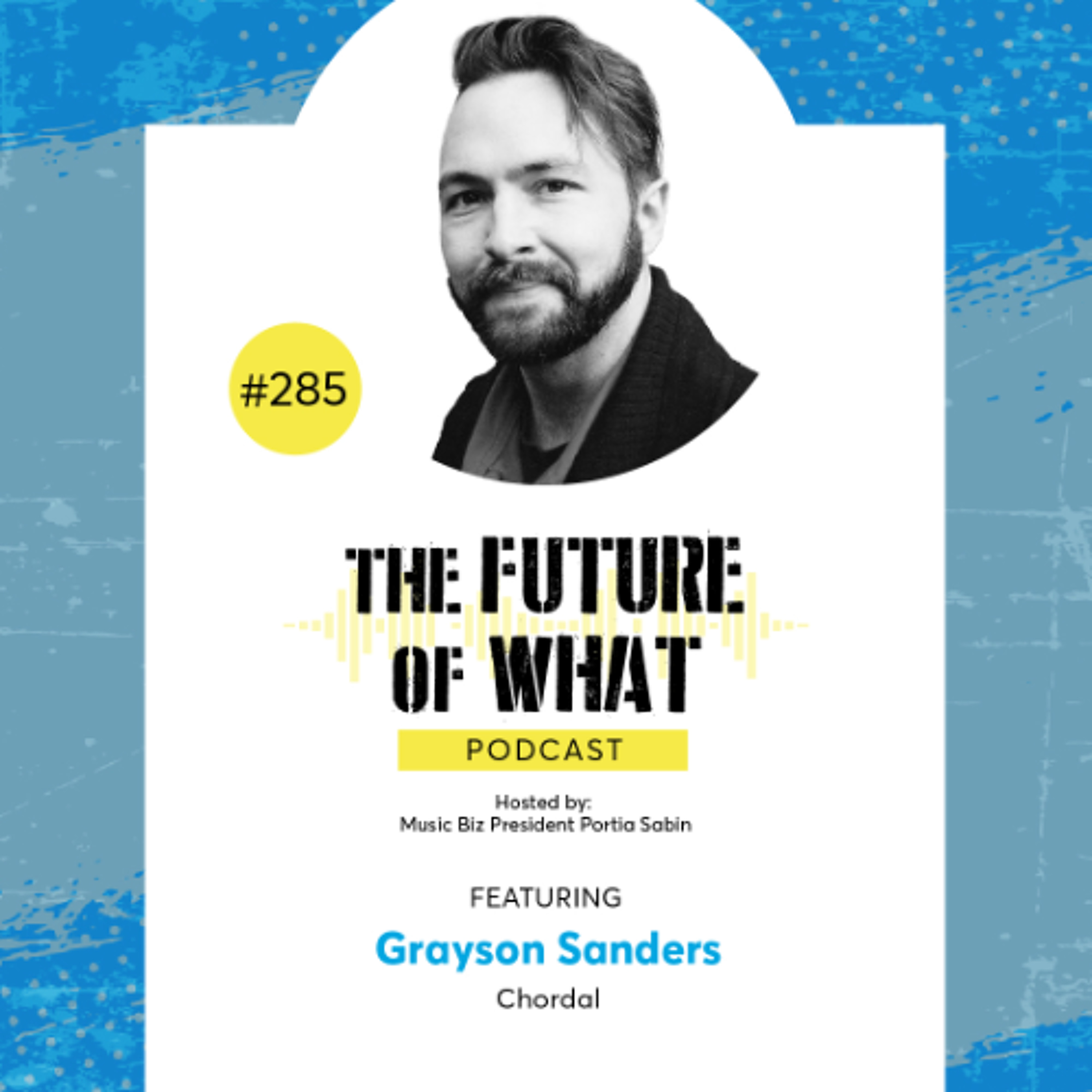 Episode #285 — Reimagining Rights Management: How Chordal is Breaking Barriers