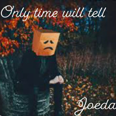 Only Time Will Tell (Prod.Aylius)