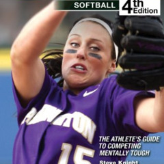 Get EBOOK 📂 WINNING STATE SOFTBALL: The Athlete's Guide to Competing Mentally Tough