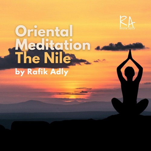 Oriental Meditation - The Nile | Rafik Adly