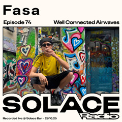 Solace Radio Ep.74 | Fasa