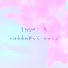 oklou - level 5 (caller99 flip)
