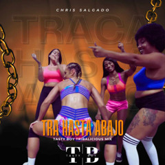 Chris Salgado - Tra Hasta Abajo (Tasty Boy Tribalicious Mix)M1