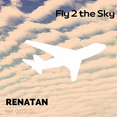 FLY 2 THE SKY