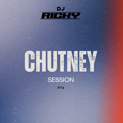 CHUTNEY SESSION PT4