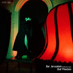 Olaf Pilestein [Bar Jerusalem] [Bi-monthly Show]