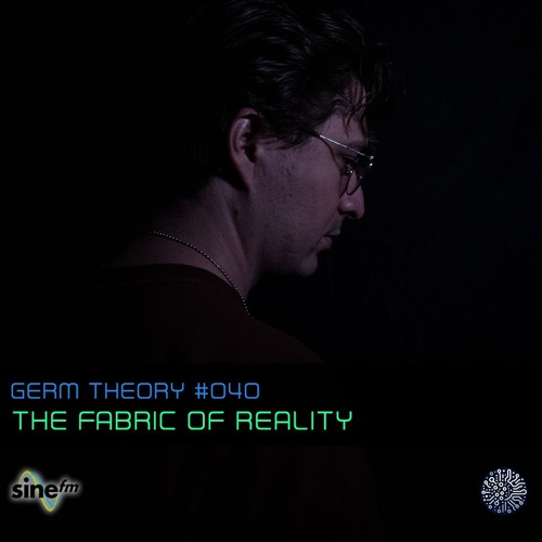 GT.040 || THE FABRIC OF REALITY