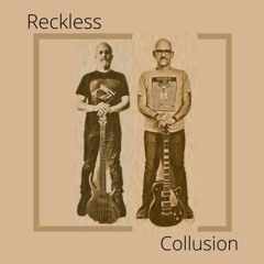 Reckless Collusion