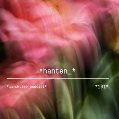 *131* Hanten- QuicktimePodcasts