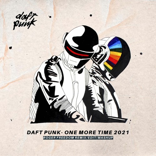 One More Time 2021 (Roger Freedom Remix-Mashup-Edit)