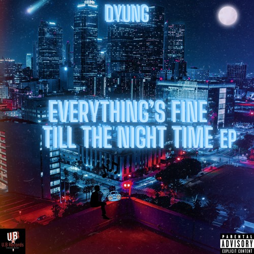 Everything's Fine Till The Night Time EP