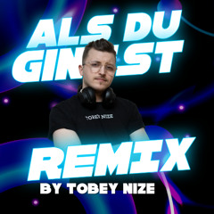 Lina Maly - Als du gingst (TOBEY NIZE REMIX)