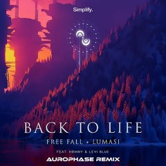 Free Fall & Lumasi - Back To Life (feat. HRMNY & Levi Blue)(Aurophase Remix)