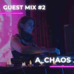 Guest Mix MWOB #2 - A_Chaos