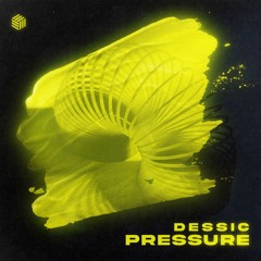 Dessic - Pressure