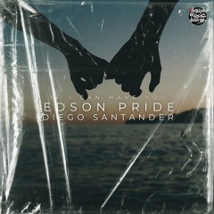 Edson Pride & Diego Santander - If I Can Have You (RASIL Remix)