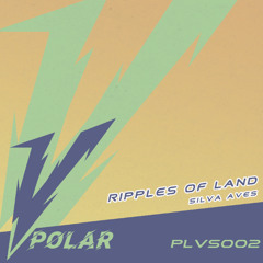 Ripples of Land [OUT 2026/04/06]