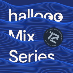 Hallooo Mix Series No.12 – Julian Horn