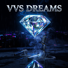 VVS Dreams