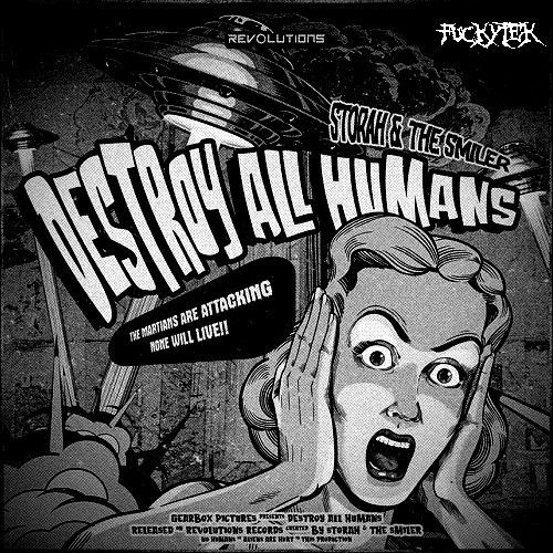 Storah & The Smiler - Destroy All Humans (FuckyTek EDIT Kick/RawTrap)