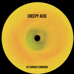 Creepy Acid
