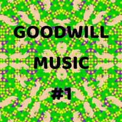 Goodwill Music #1