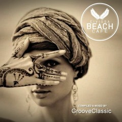 𝗘𝗶𝘃𝗶𝘀𝘀𝗮 𝗕𝗲𝗮𝗰𝗵 𝗖𝗮𝗳𝗲 - Compiled & mixed by GrooveClassic