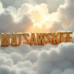 It's a feeling (produced by Matsawskee).