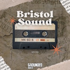 VOIDD -  BRISTOL SOUND (GROUNDED) (FREE DL)