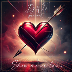 Show Me Ur Lov Mix By Dj W+ (Valentin's Day)