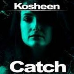 Kosheen - Catch (Calvin O'Commor Bootleg)