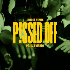 PISSED OFF - REMIX BY JAQDEE