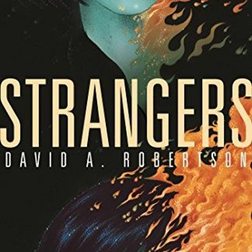 READ PDF EBOOK EPUB KINDLE Strangers (The Reckoner Book 1) by  David A. Robertson 📃