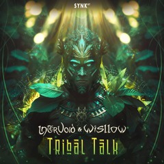 InterVoid & Wisllow - Tribal Talk (Original Mix) @SYNK87