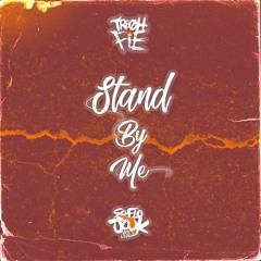 Tre Oh Fie - Stand By Me