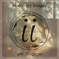 Illusionary Images 156 (Nov 2024) - Ephemeral Serenade