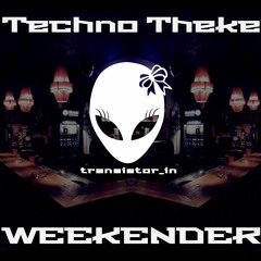 TechnoTheke - WEEKENDER - Intergalatic Travelers Edition