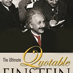 [READ] [EPUB KINDLE PDF EBOOK] The Ultimate Quotable Einstein by  Albert Einstein,Alice Calaprice,Fr