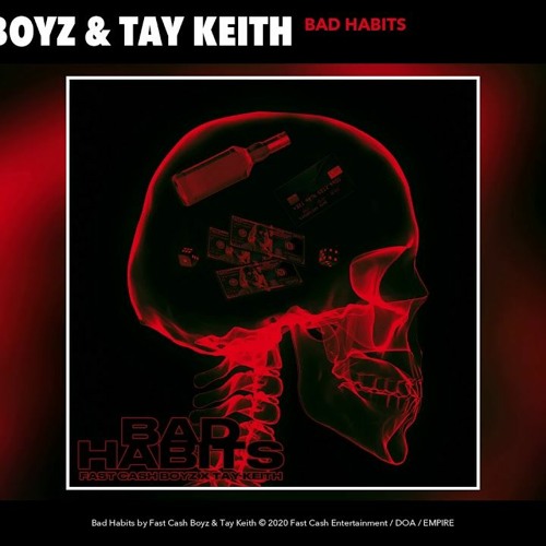 Fast Cash Boyz & Tay Keith - Bad Habits (Audio)