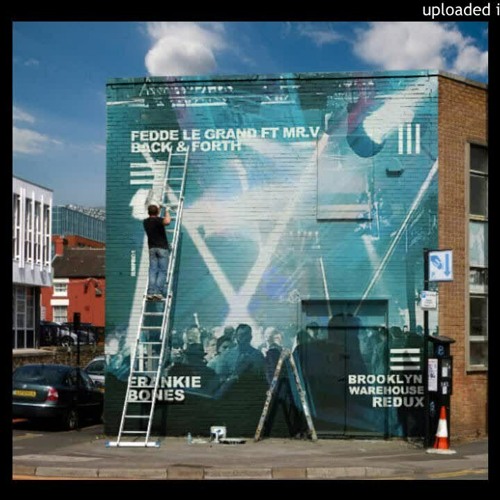 BACK & FOURTH - FEDDE LEGRAND FEAT. MR V. TRUNCATE - THE FRANKIE BONES BROOKLYN WAREHOUSE REDUX