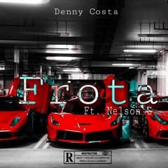 Frota (Ft. Nelson S)