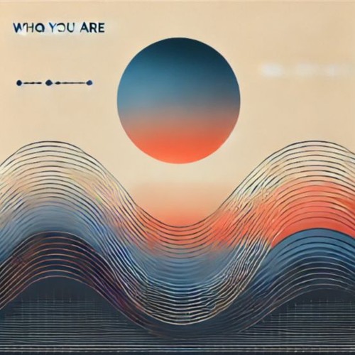 Who You Are