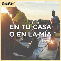 EN TU CASA O EN LA MÍA
