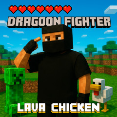 Lava Chiken -Jack Black (Dragoon Fighter Remix)