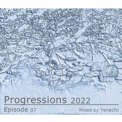 Progressions 2022 Episode 07