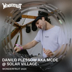 Danilo Plessow aka MCDE – Solar Village – Wonderfruit 2024