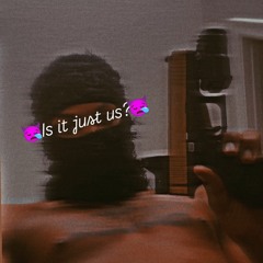 Is it just us? (Prod. Zpeedy)