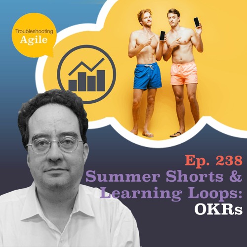 Summer Shorts and Learning Loops: OKRs