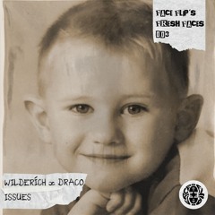 WILDERÍCH x DRACO - ISSUES